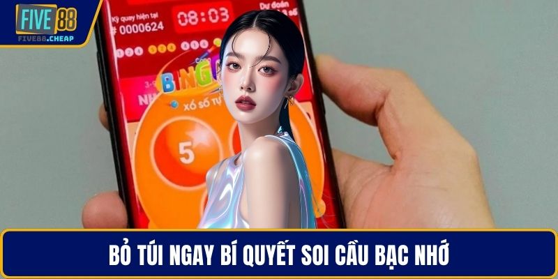 Bỏ túi ngay bí quyết soi cầu bạc nhớ