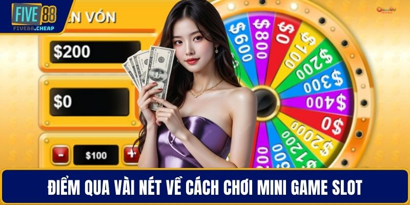 Điểm qua vài nét về cách chơi mini game slot 