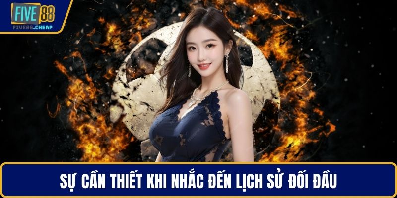 Sự cần thiết khi nhắc đến lịch sử đối đầu